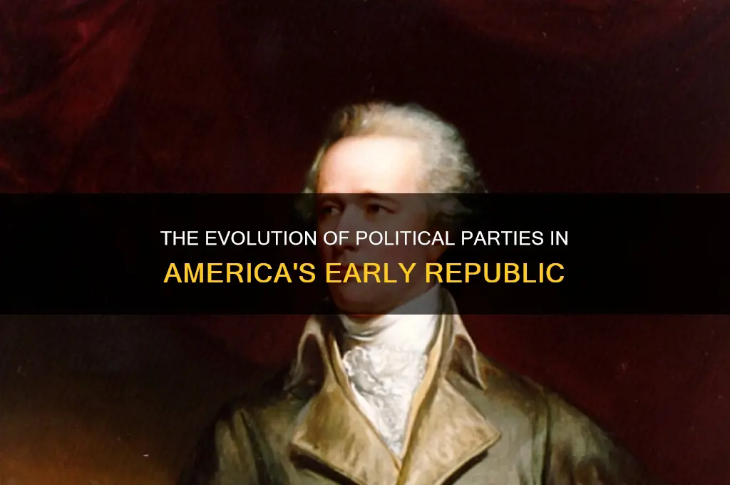 how did political parties develop in the early republic