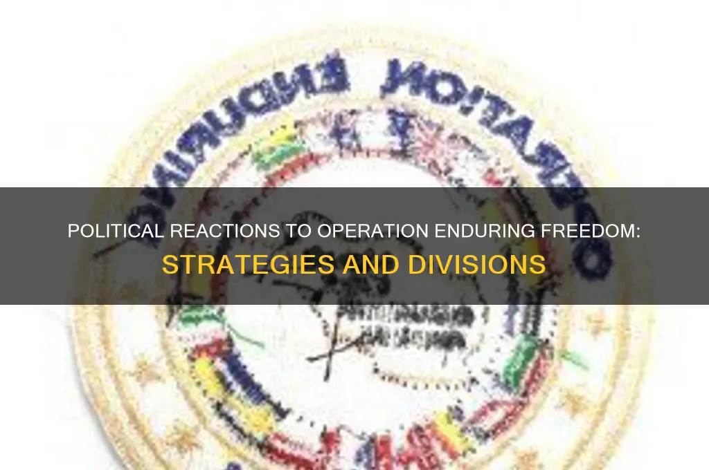 how did political parties respond to operation enduring freedom