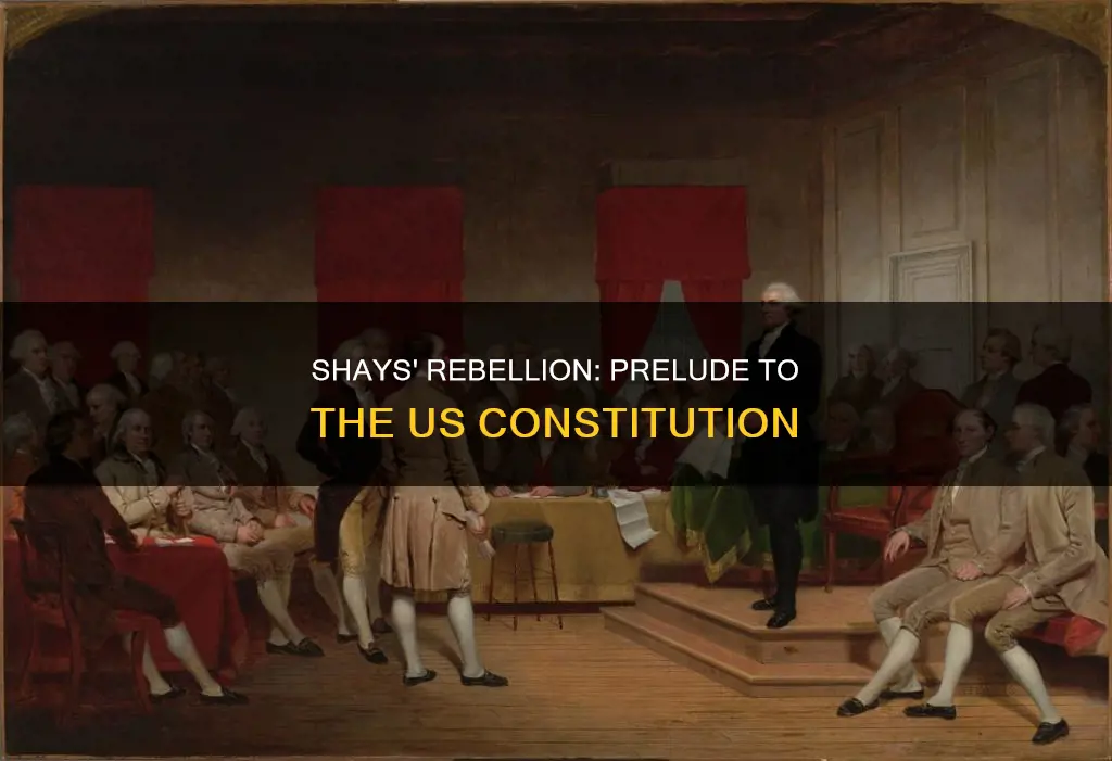 how did shays rebellion lead to writing the constitution