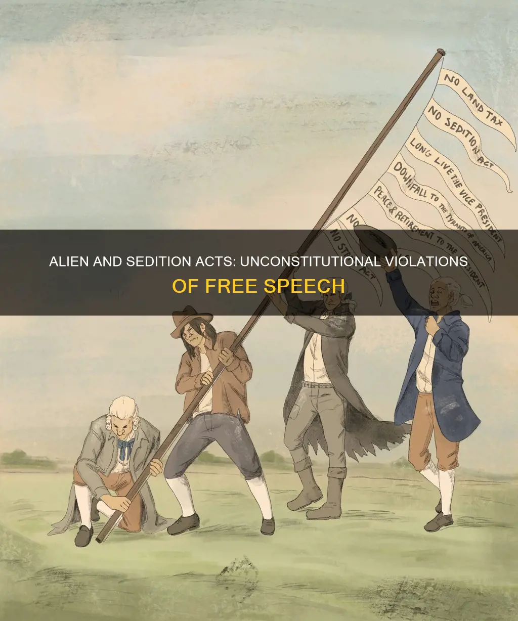 how did the alien and sedition act violate the constitution