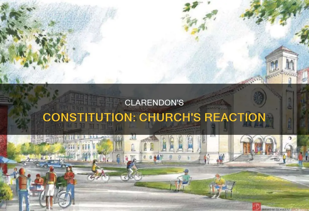 how did the church react to constitutions of clarendon 1164