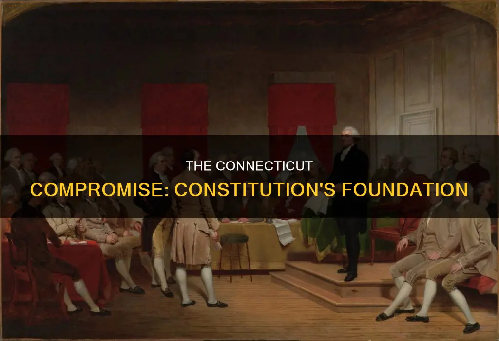how did the connecticut compromise influence the constitution