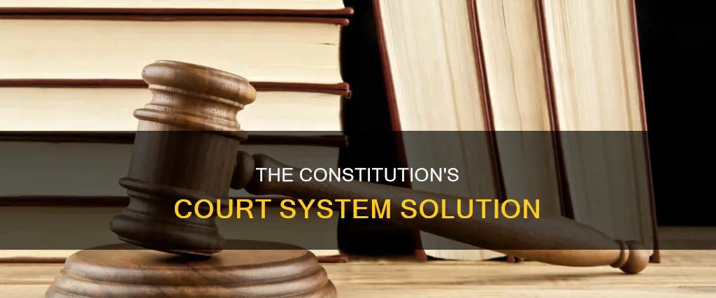 how did the constitution fix no national court system