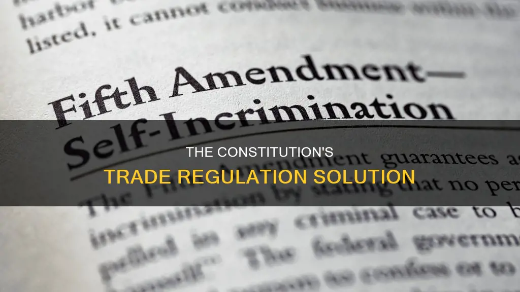 how did the constitution fix no power to regulate trade