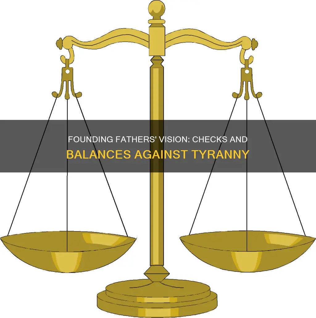 how did the constitution guard against tyranny checks and balances