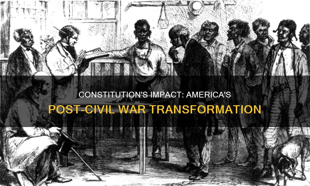 how did the constitution impact america after civil war
