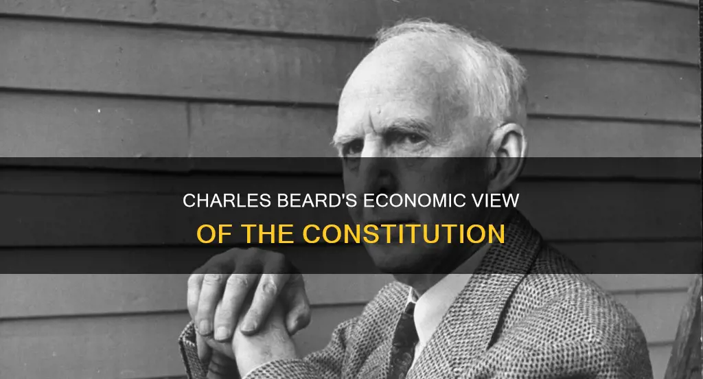 how did the economist charles beard view the constitution