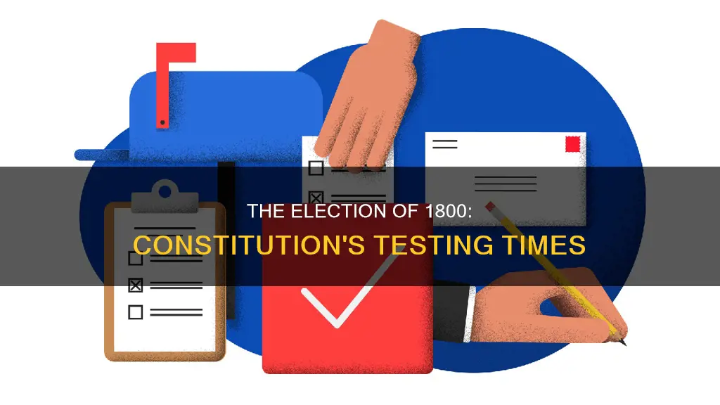 how did the election of 1800 affect the constitution