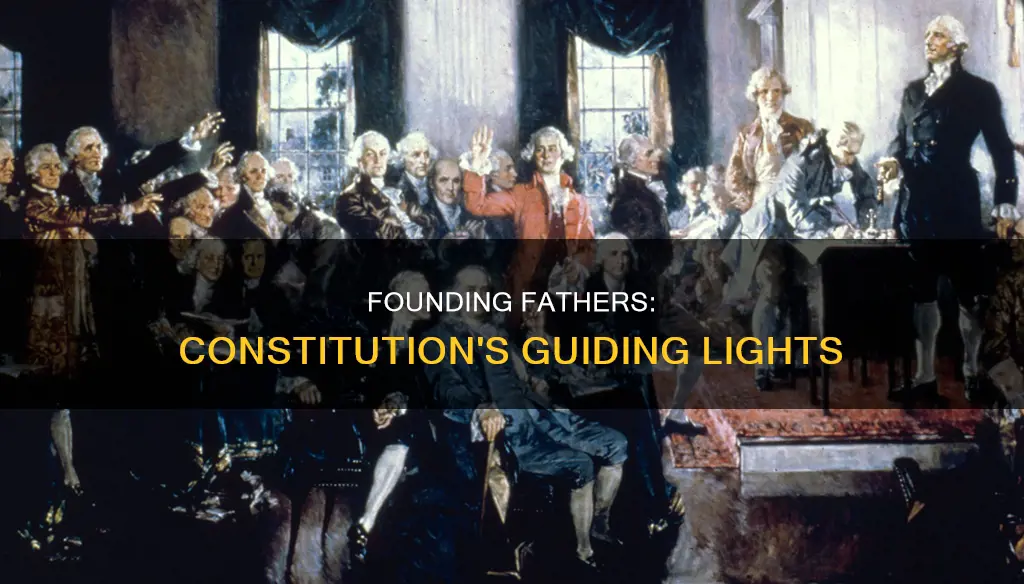 how did the fouding fathers influence the constitution