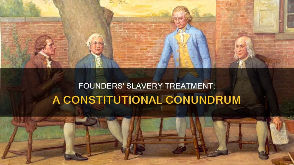 how did the founders treat slavery in the constitution