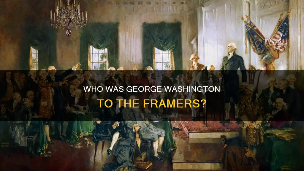 how did the framers of the constitution pick george washington