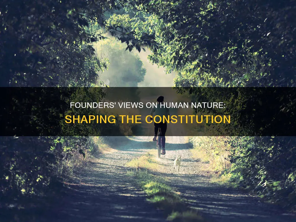 how did the framers of the constitution view human nature