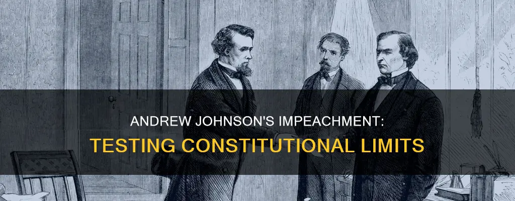 how did the impeachment of andrew johnson challenge the constitution