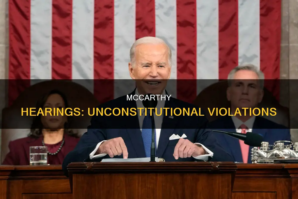how did the mccarthy hearings go against the constitution