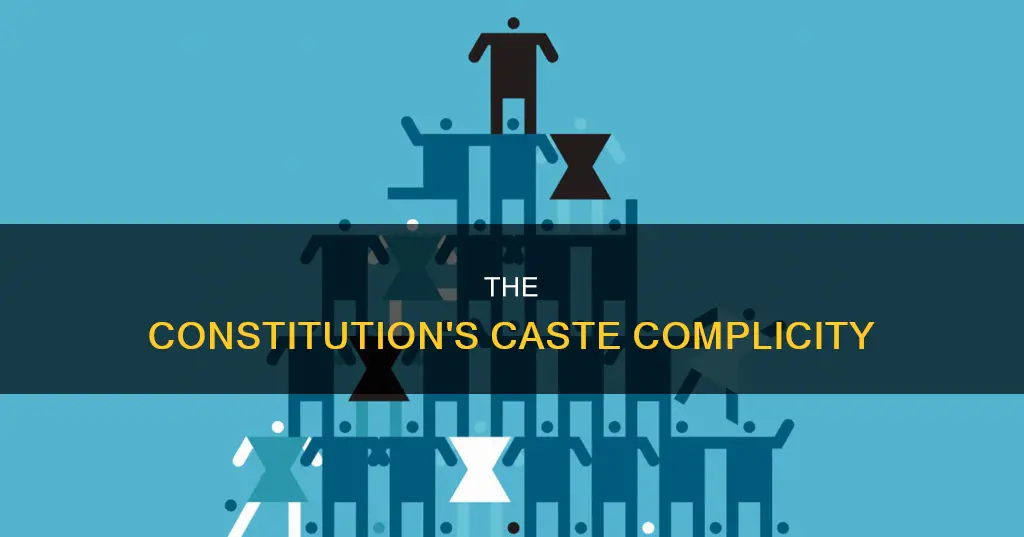 how did the original constitution reinforce the caste system