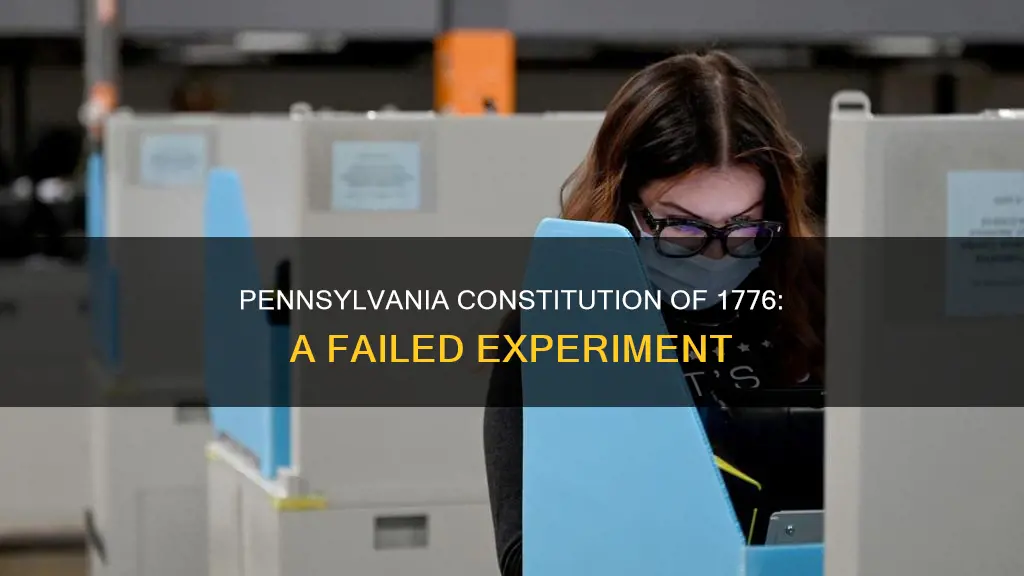 how did the pennsylvania constitution of 1776 fail