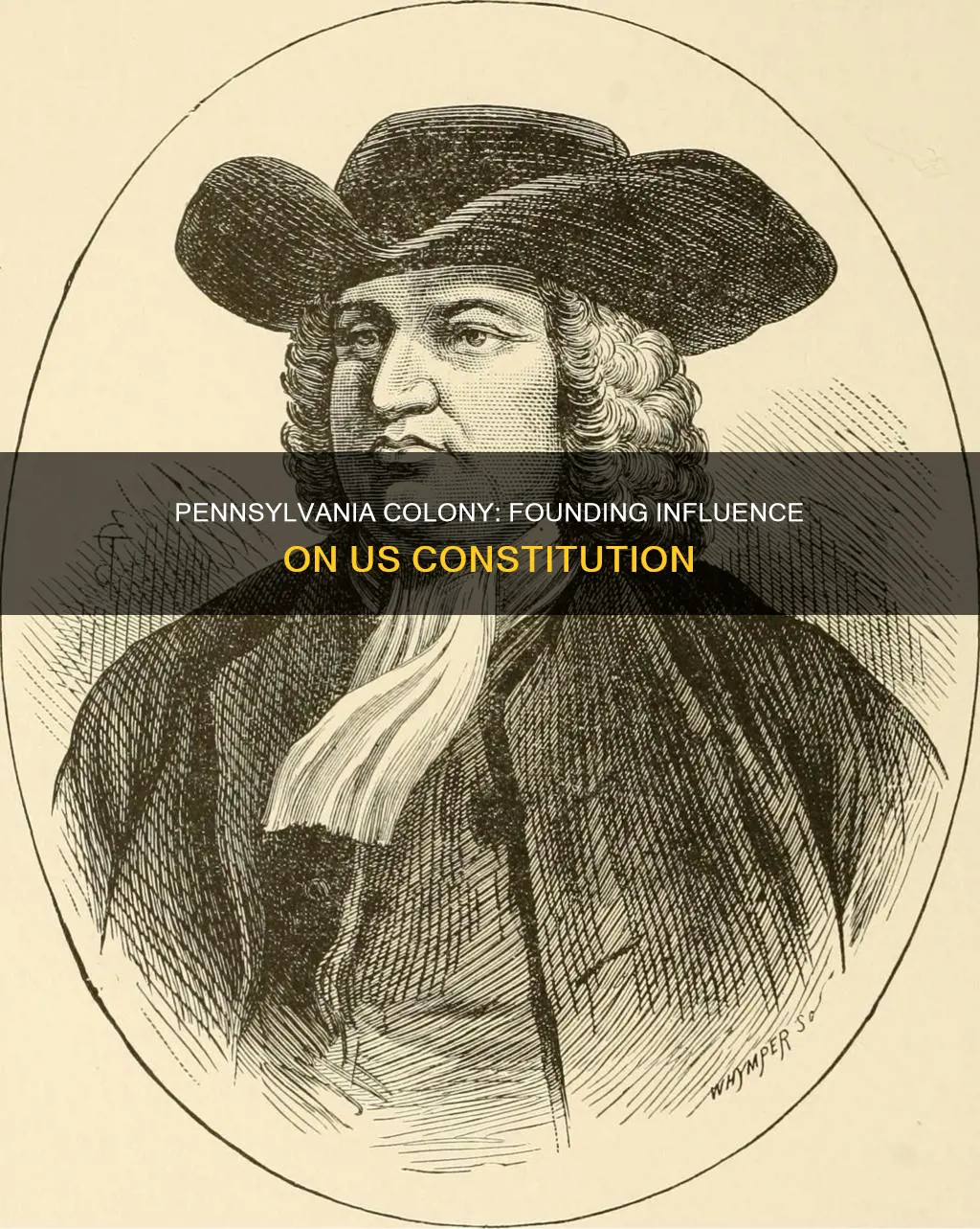 how did the pensilvainia colony influence the us constitution
