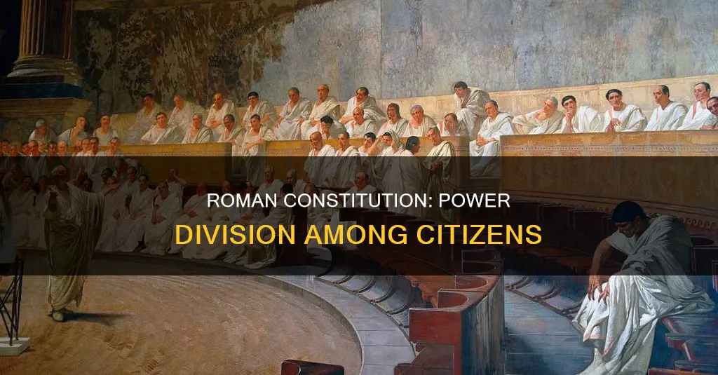 how did the roman constitution divide power between citizens