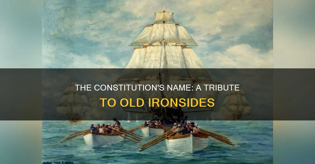 how did the ship constitution get its name old ironsides