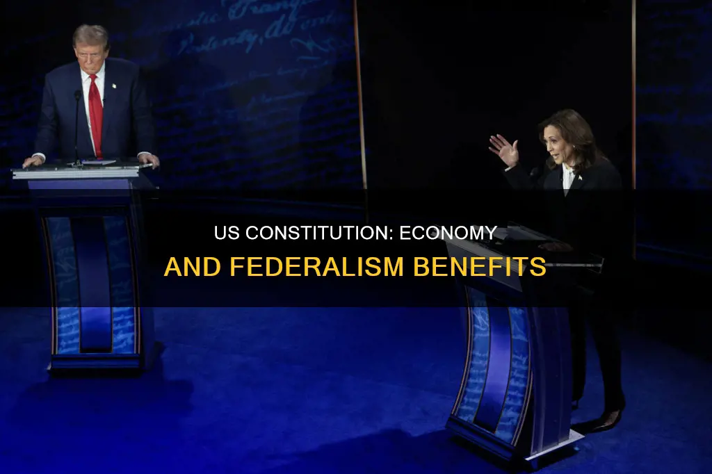 how did the us constitution benefit the economy and federalism