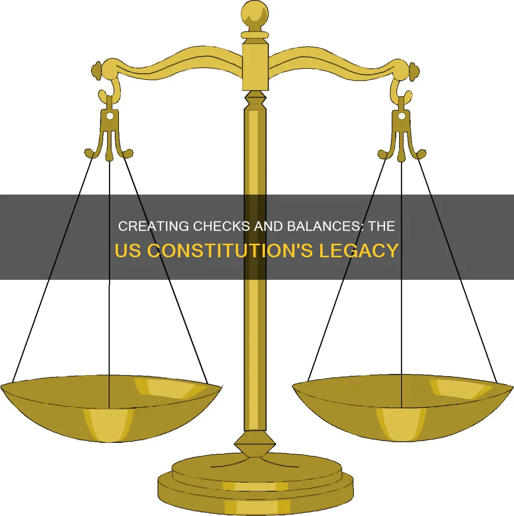 how did the us constitution created checks and balances