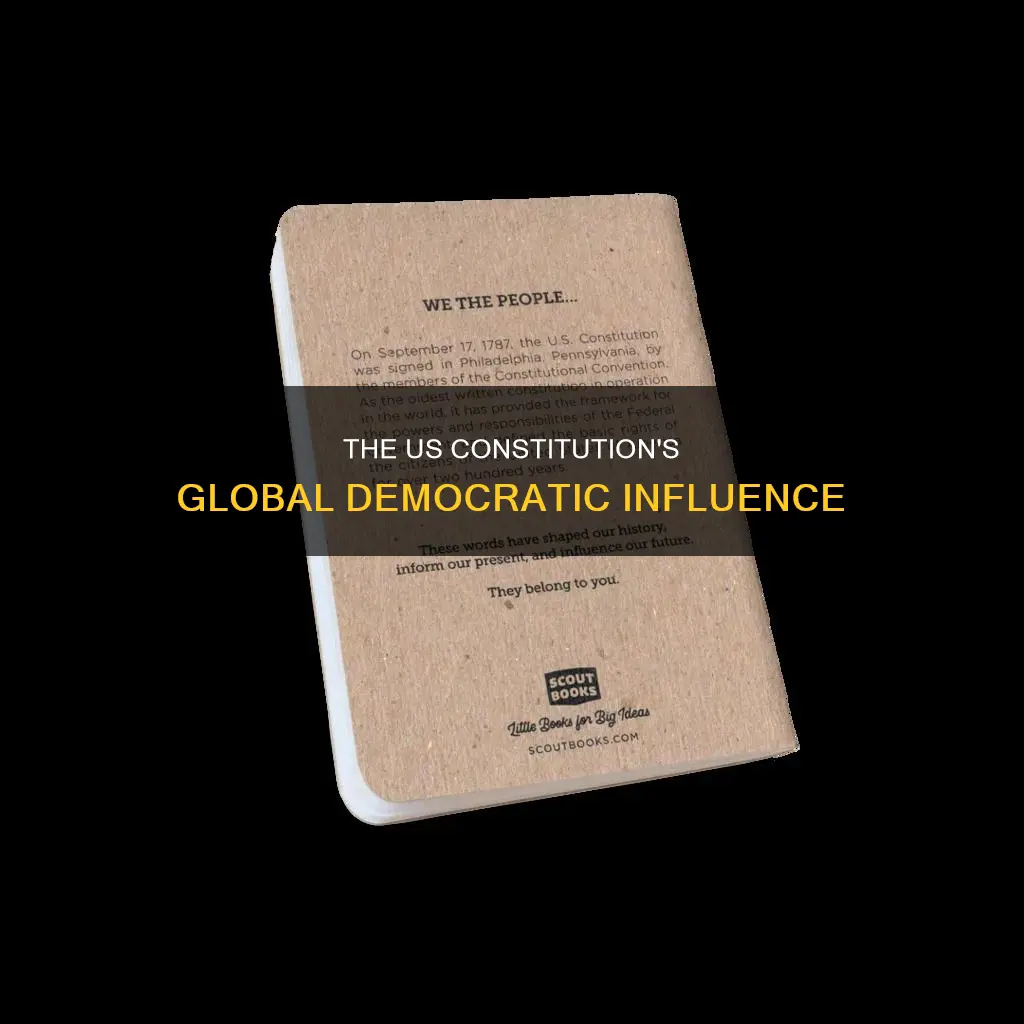 how did the us constitution influenced other democracies