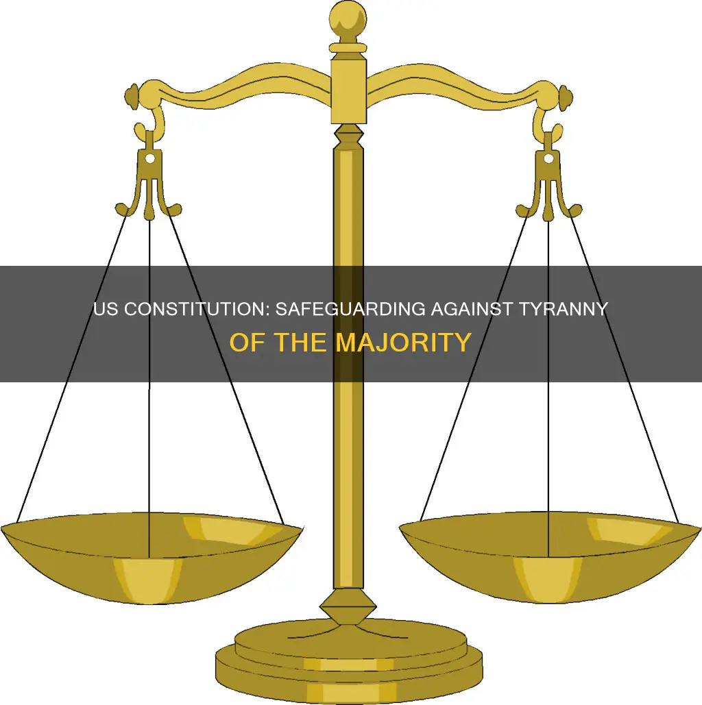 how did us constitution prevent tyranny of the majority