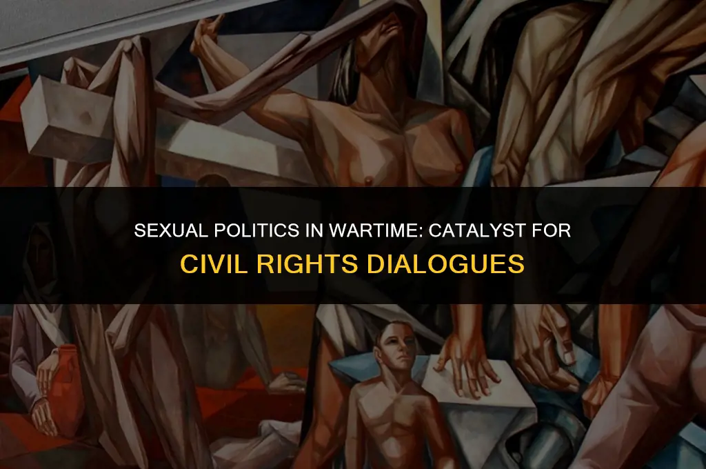 how did wartime sexual politics shape civil rights dialogues