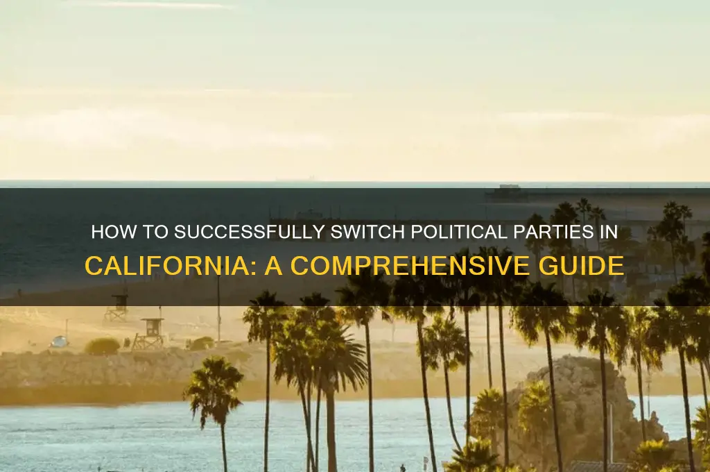 how do a switch polital parties ca