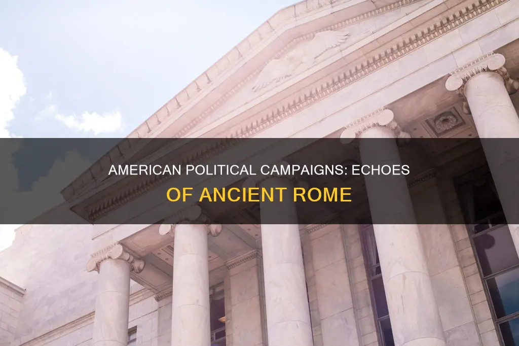 how do american political campaigns mirror roman campaigns