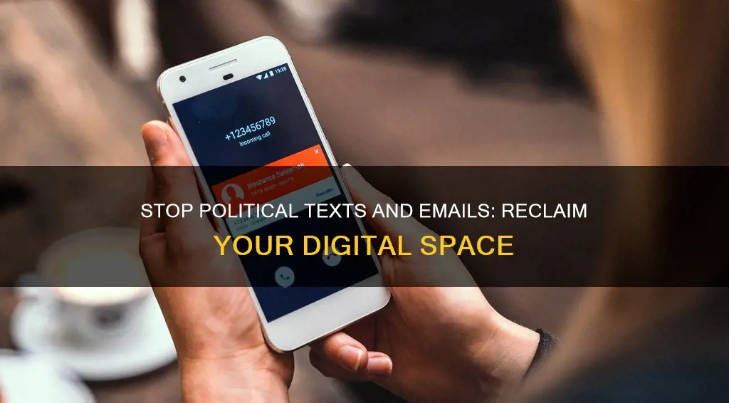 how do i stop political texts and emails