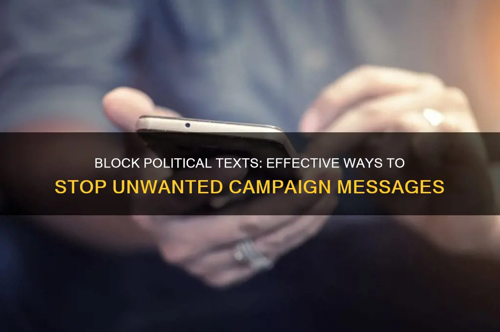 how do i stop texts from political parties