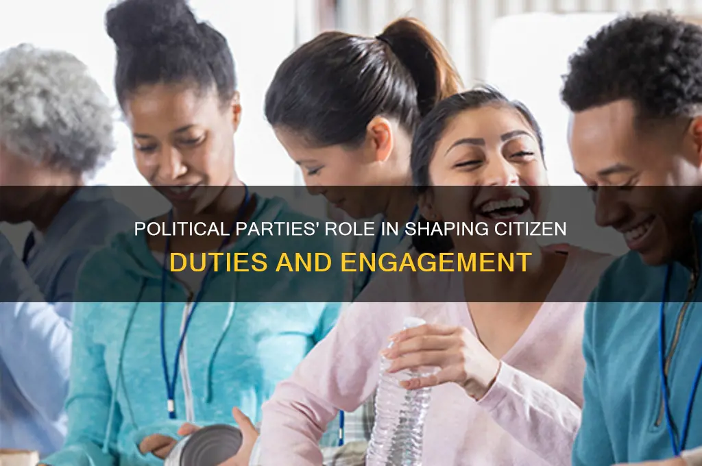 how do political parties influence citizen responsibilities