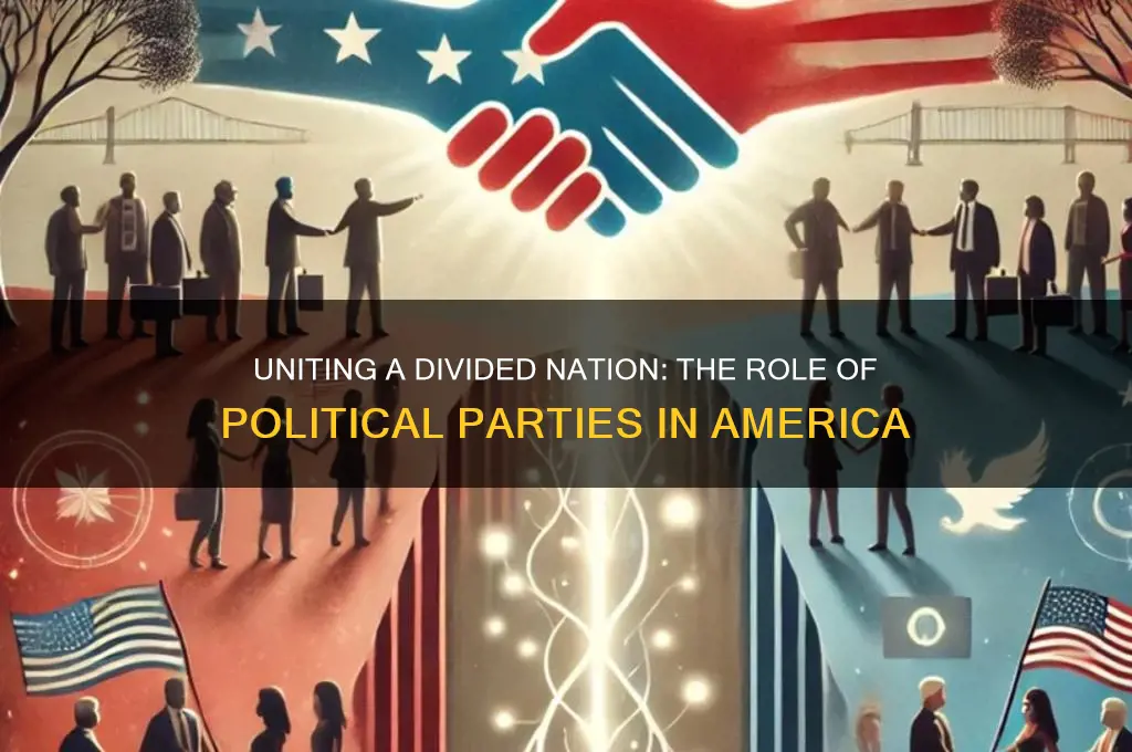 how do political parties unify america
