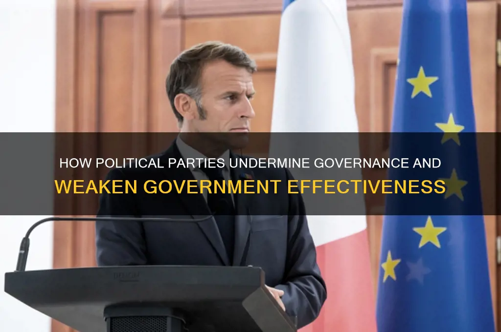 how do political parties weaken the government