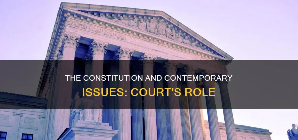 how do the courts apply the constitution to contemporary issues