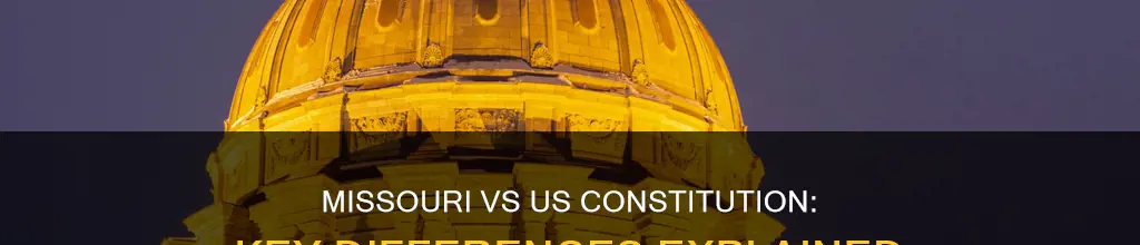 how do the missouri and us constitutions differ
