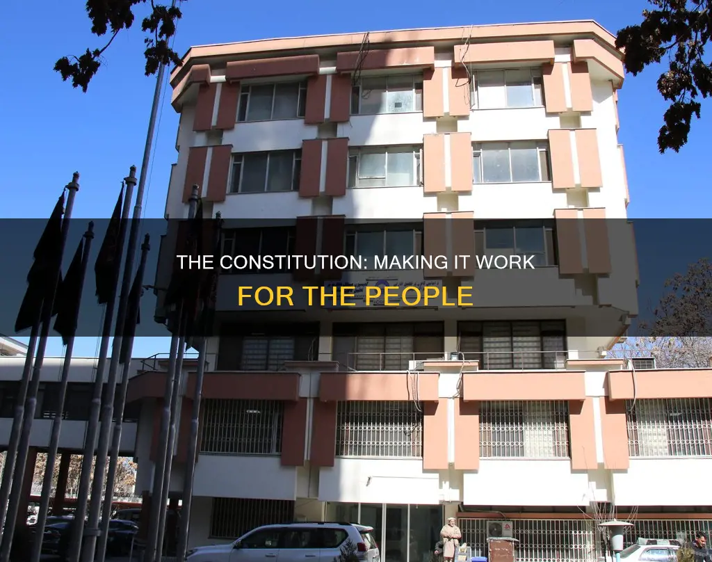 how do the people make the constitution eork