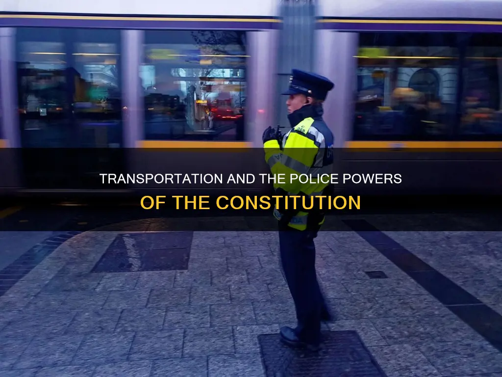 how do the police powers of the constitution affect transportation