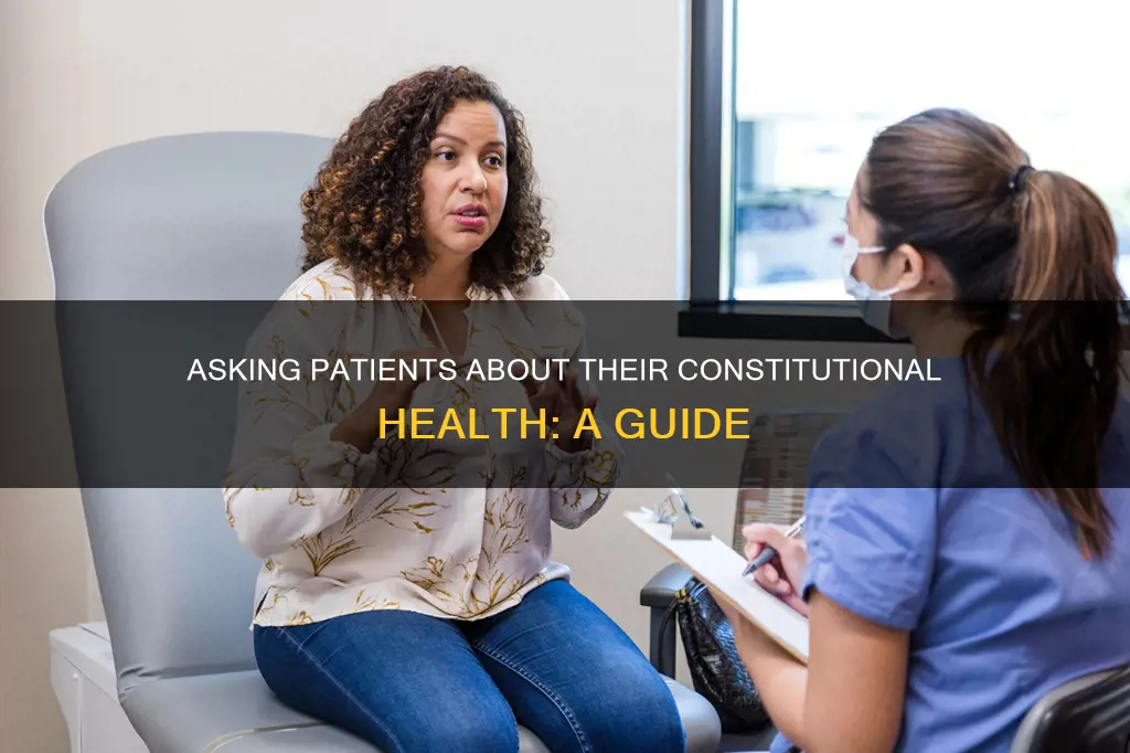 how do you ask a patient about constitutional health