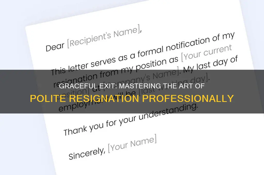 how do you politely resign