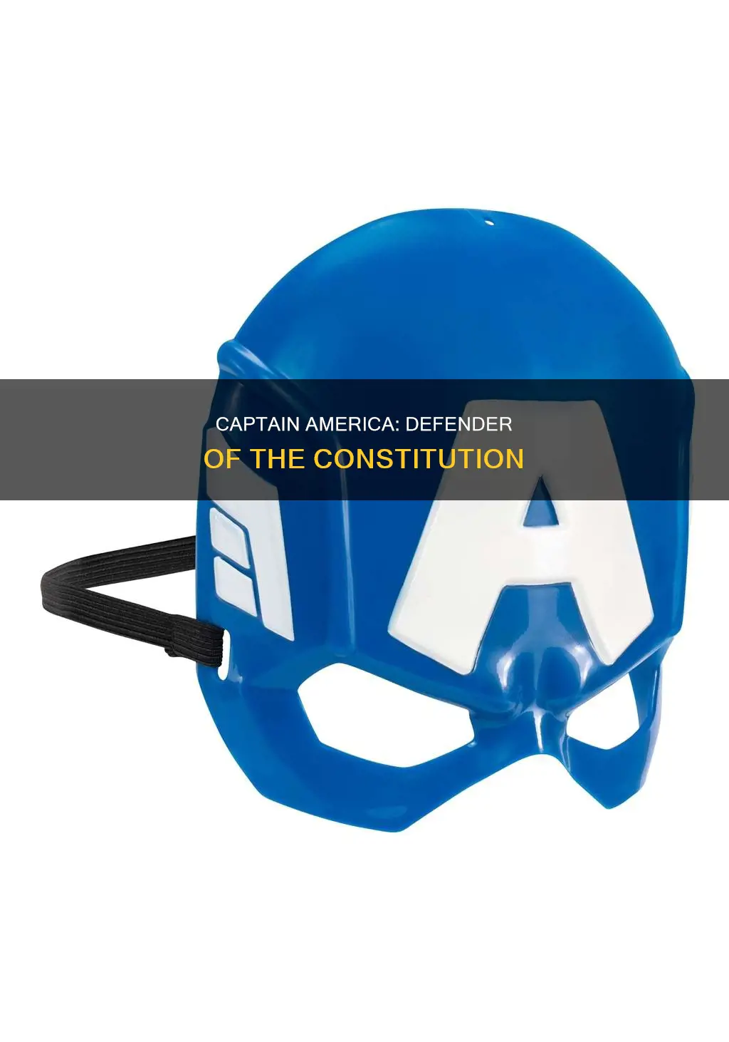 how does captain america demonstrate basic principles of the constitution