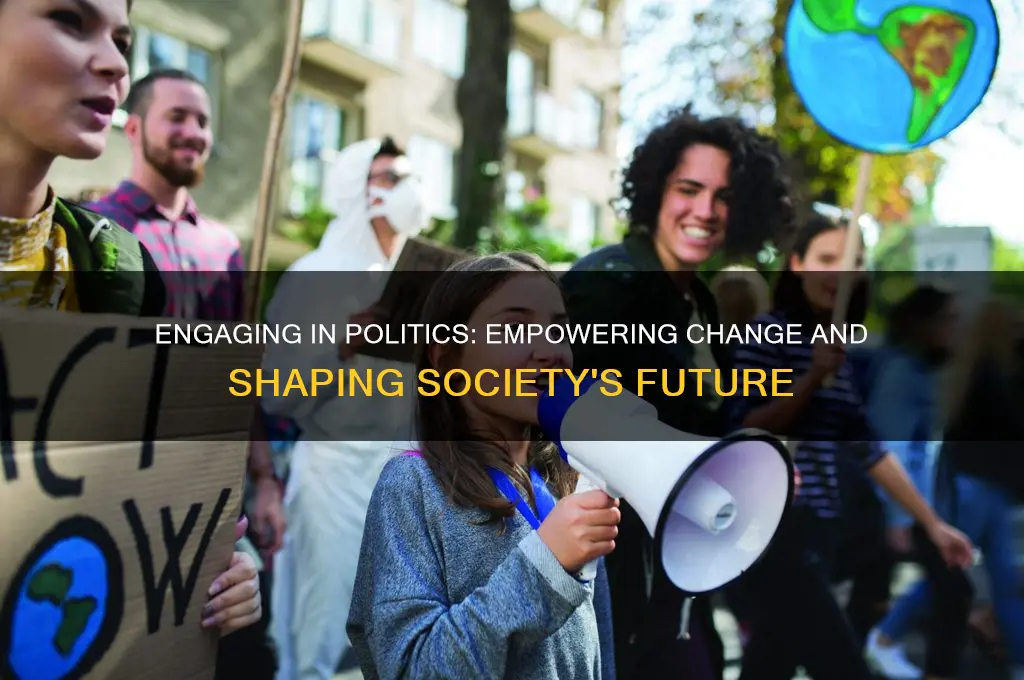 how does engaging in politics