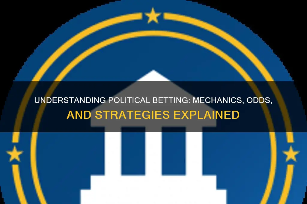 how does political betting work