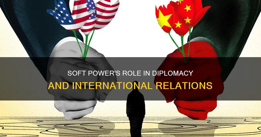 how does soft power affect diplomacy