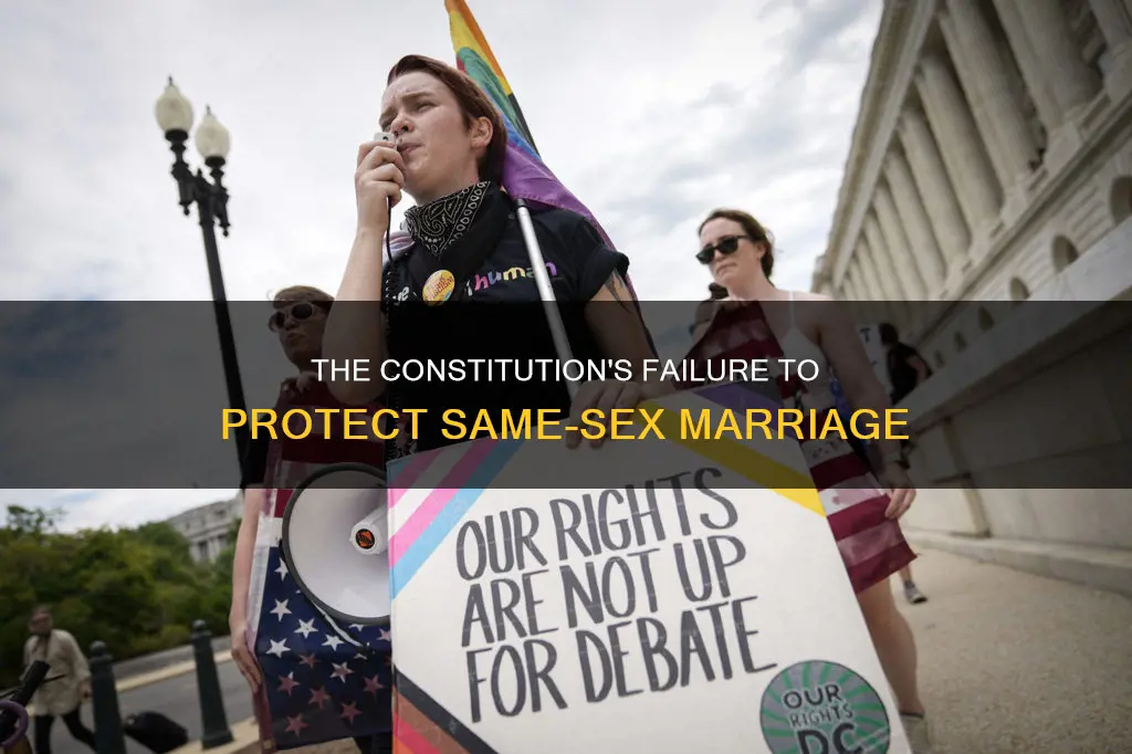 how does the constitution fail to protect same sex marriage