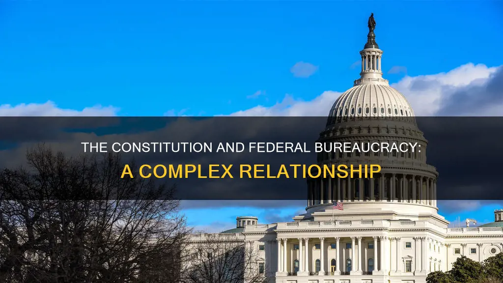 how does the constitution make reference to a federal bureaucracy