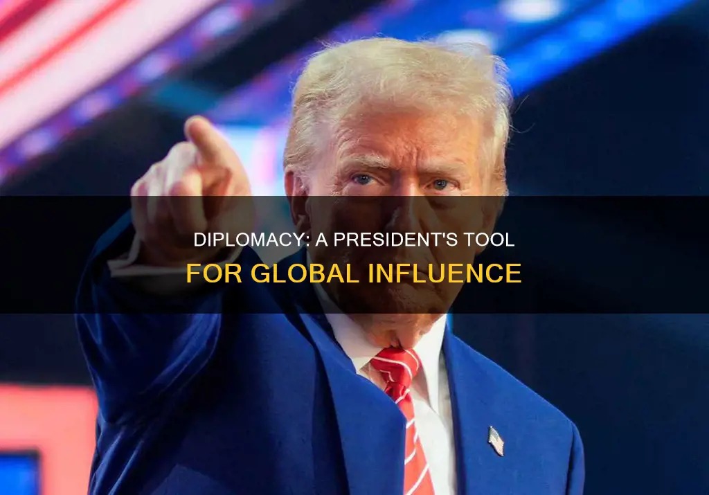 how does the president use diplomacy