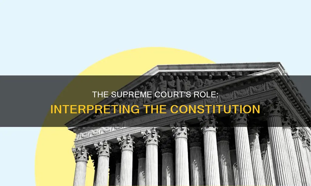 how does the supreme court shape the constitution