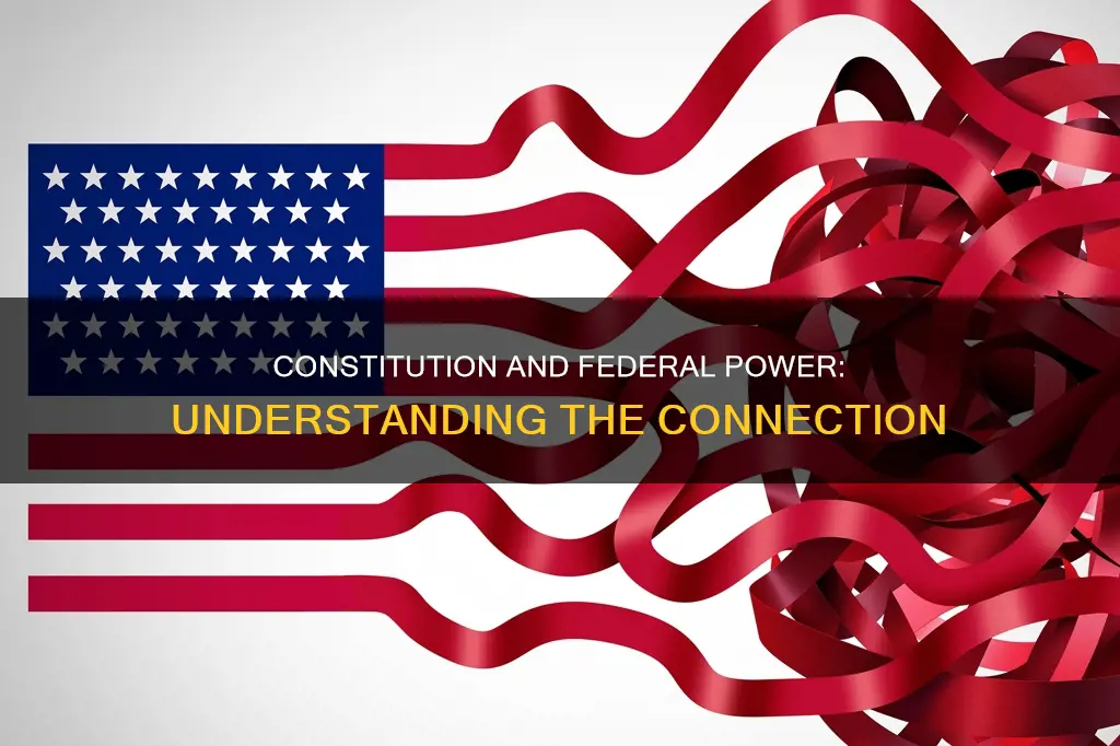 how does the u s constitution connect to federal power